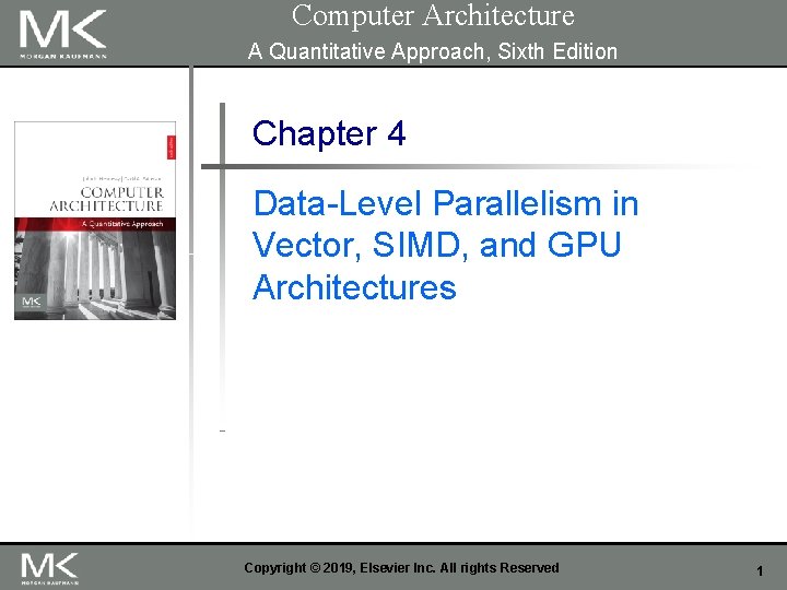 Computer Architecture A Quantitative Approach, Sixth Edition Chapter 4 Data-Level Parallelism in Vector, SIMD,