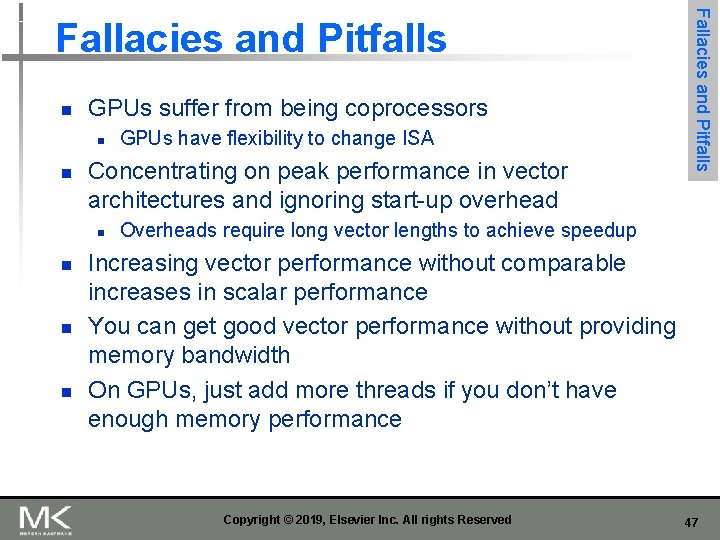 n GPUs suffer from being coprocessors n n Concentrating on peak performance in vector