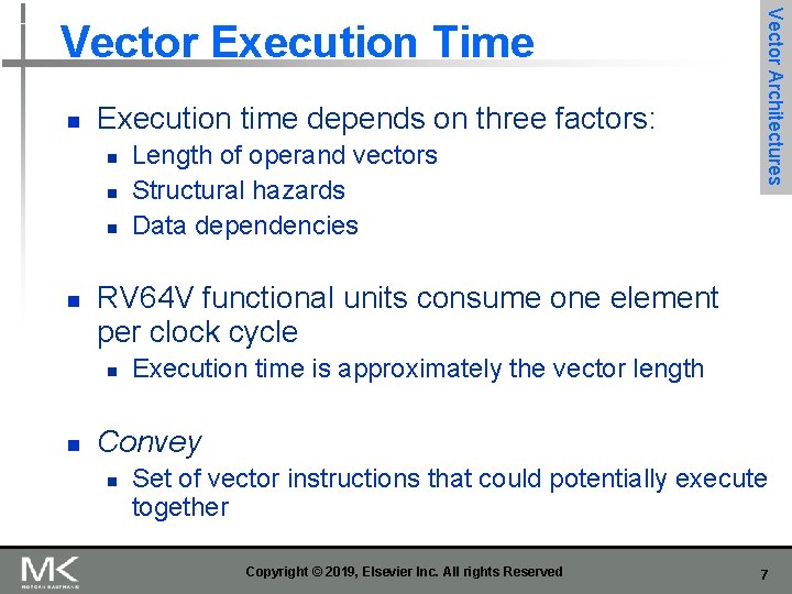 n Execution time depends on three factors: n n RV 64 V functional units