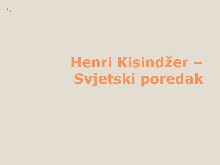 Henri Kisindžer – Svjetski poredak 