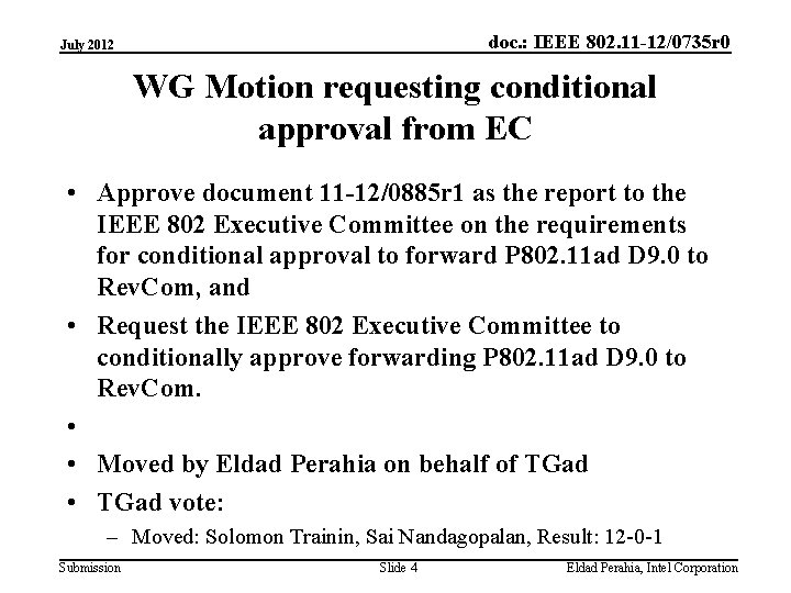 doc. : IEEE 802. 11 -12/0735 r 0 July 2012 WG Motion requesting conditional
