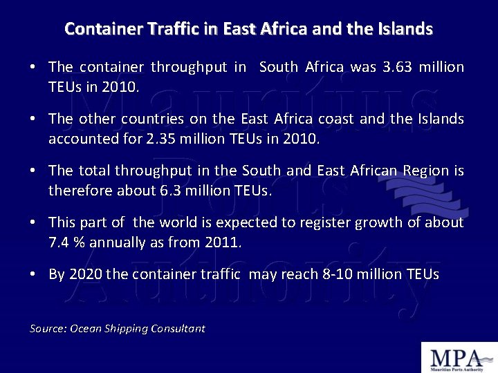 Container Traffic in East Africa and the Islands • The container throughput in South