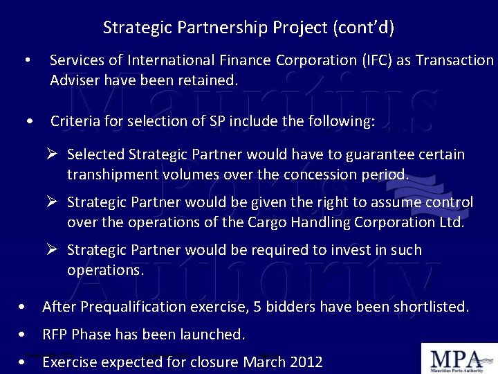 Strategic Partnership Project (cont’d) • Services of International Finance Corporation (IFC) as Transaction Adviser