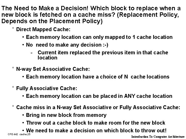 The Need to Make a Decision! Which block to replace when a new block