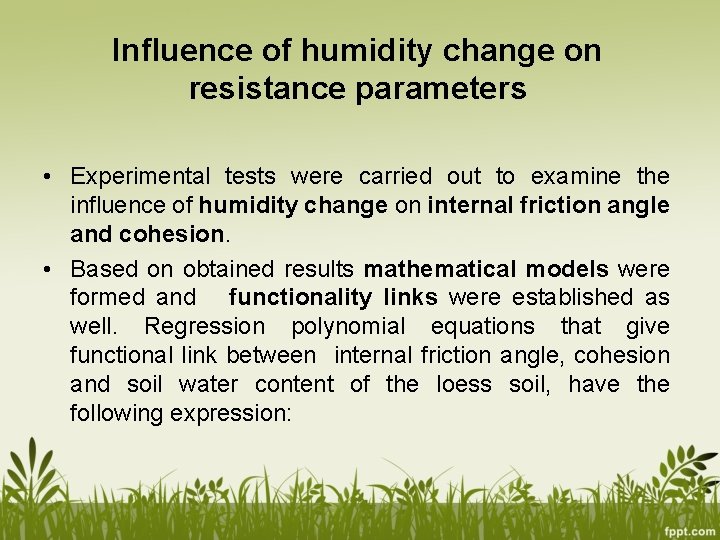 Influence of humidity change on resistance parameters • Experimental tests were carried out to