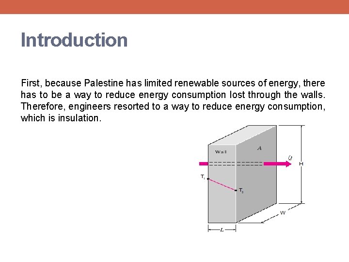 Introduction First, because Palestine has limited renewable sources of energy, there has to be