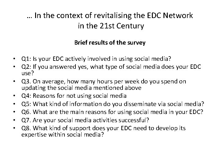 … In the context of revitalising the EDC Network in the 21 st Century