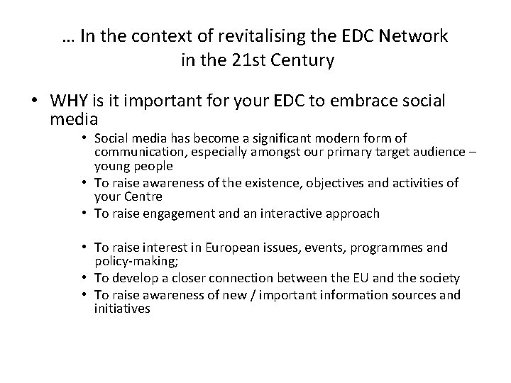 … In the context of revitalising the EDC Network in the 21 st Century