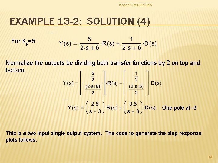 lesson 13 et 438 a. pptx EXAMPLE 13 -2: SOLUTION (4) For Kp=5 Normalize