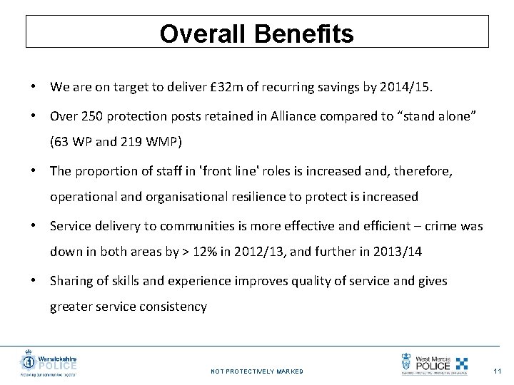 Overall Benefits • We are on target to deliver £ 32 m of recurring