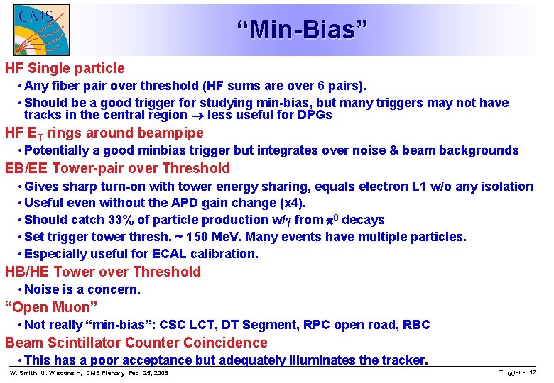 “Min-Bias” HF Single particle • Any fiber pair over threshold (HF sums are over