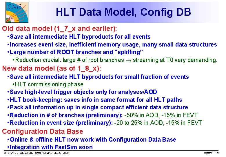 HLT Data Model, Config DB Old data model (1_7_x and earlier): • Save all