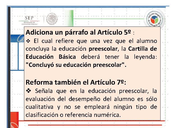 Adiciona un párrafo al Artículo 5º : v El cual refiere que una vez