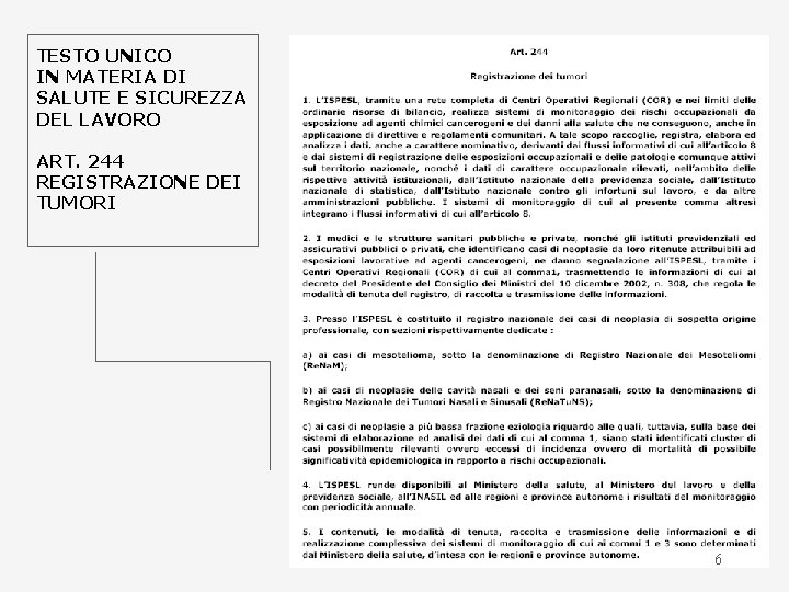 TESTO UNICO IN MATERIA DI SALUTE E SICUREZZA DEL LAVORO ART. 244 REGISTRAZIONE DEI