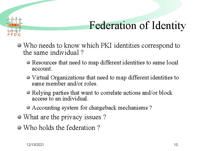 Federation of Identity Who needs to know which PKI identities correspond to the same