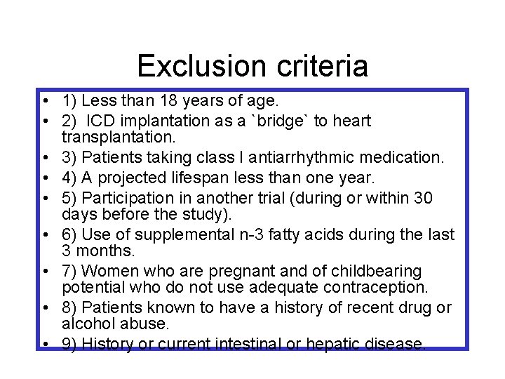 Exclusion criteria • 1) Less than 18 years of age. • 2) ICD implantation