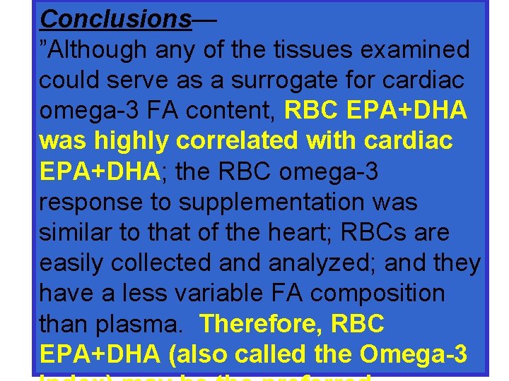 Conclusions— ”Although any of the tissues examined could serve as a surrogate for cardiac