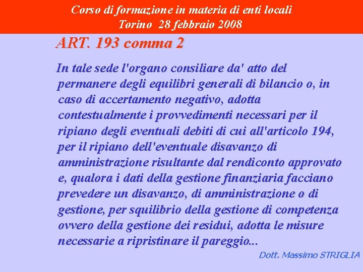 Corso di formazione in materia di enti locali Torino 28 febbraio 2008 ART. 193