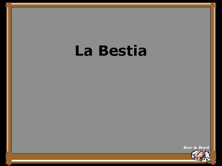 La Bestia Back to Board 