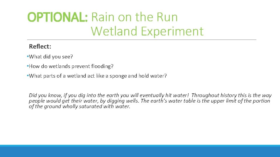 OPTIONAL: Rain on the Run Wetland Experiment Reflect: • What did you see? • OPTIONAL: Rain on the Run Wetland Experiment Reflect: • What did you see? •