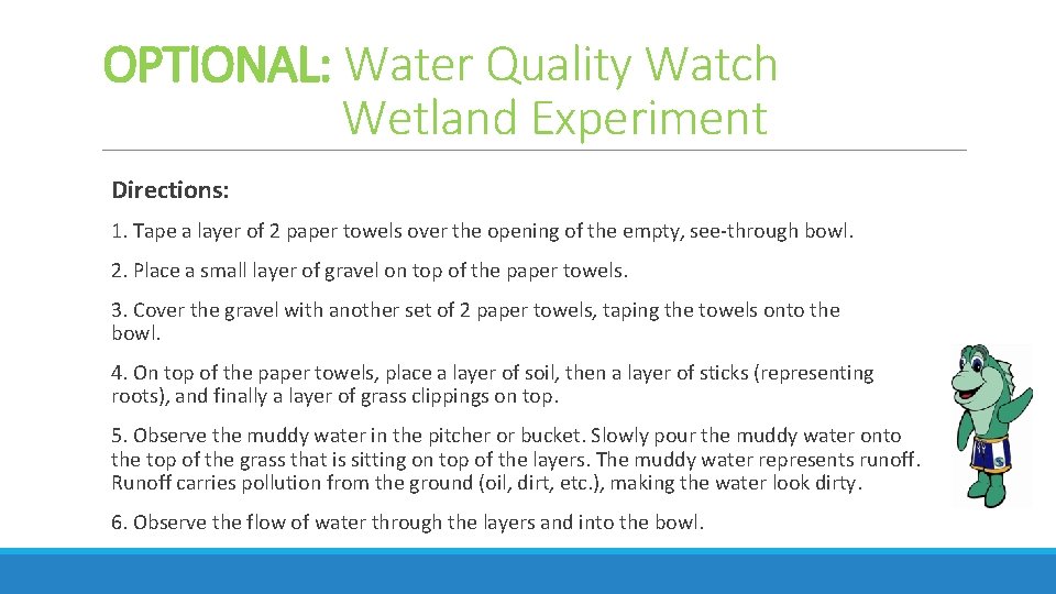 OPTIONAL: Water Quality Watch Wetland Experiment Directions: 1. Tape a layer of 2 paper OPTIONAL: Water Quality Watch Wetland Experiment Directions: 1. Tape a layer of 2 paper