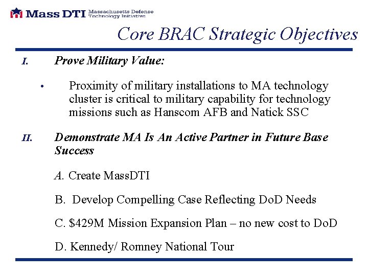 Core BRAC Strategic Objectives Prove Military Value: I. • II. Proximity of military installations