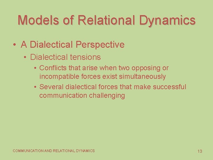 Models of Relational Dynamics • A Dialectical Perspective • Dialectical tensions • Conflicts that
