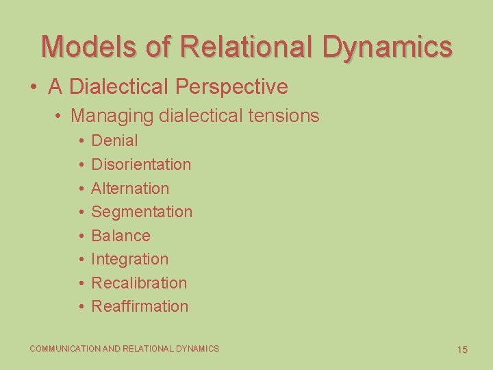 Models of Relational Dynamics • A Dialectical Perspective • Managing dialectical tensions • •