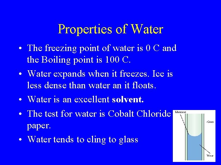 Properties of Water • The freezing point of water is 0 C and the