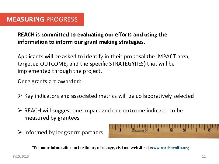 MEASURING PROGRESS REACH is committed to evaluating our efforts and using the information to