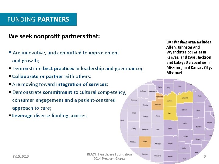 FUNDING PARTNERS We seek nonprofit partners that: § Are innovative, and committed to improvement