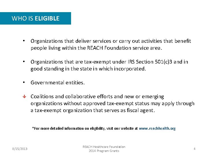 WHO IS ELIGIBLE • Organizations that deliver services or carry out activities that benefit