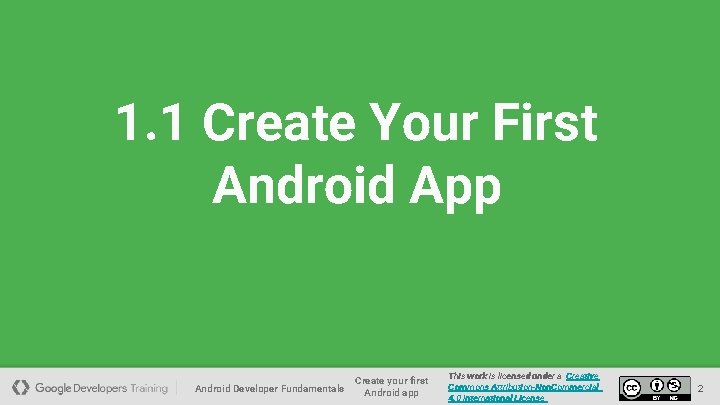 1. 1 Create Your First Android App Android Developer Fundamentals Create your first Android