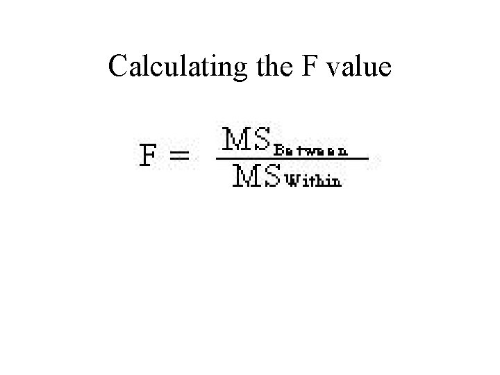 Calculating the F value 