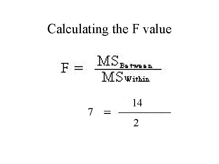 Calculating the F value 7 14 2 