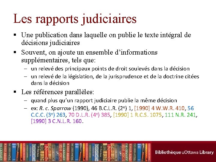 Les rapports judiciaires § Une publication dans laquelle on publie le texte intégral de