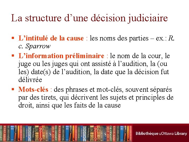 La structure d’une décision judiciaire § L’intitulé de la cause : les noms des