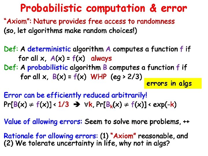 Probabilistic computation & errors in algs 