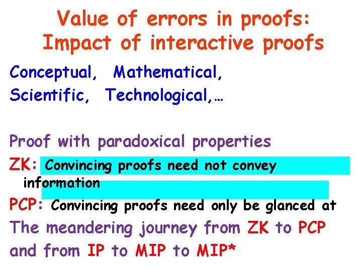 Value of errors in proofs: Impact of interactive proofs Conceptual, Mathematical, Scientific, Technological, …