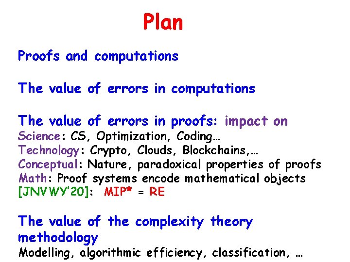 Plan Proofs and computations The value of errors in proofs: impact on Science: CS,