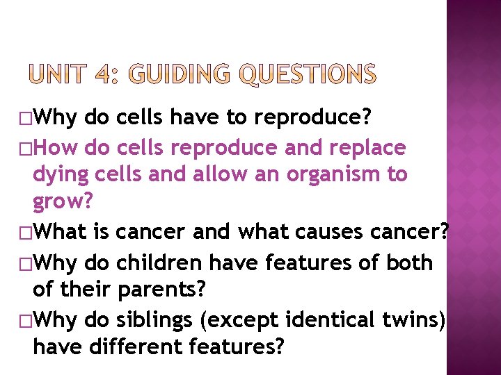 �Why do cells have to reproduce? �How do cells reproduce and replace dying cells �Why do cells have to reproduce? �How do cells reproduce and replace dying cells