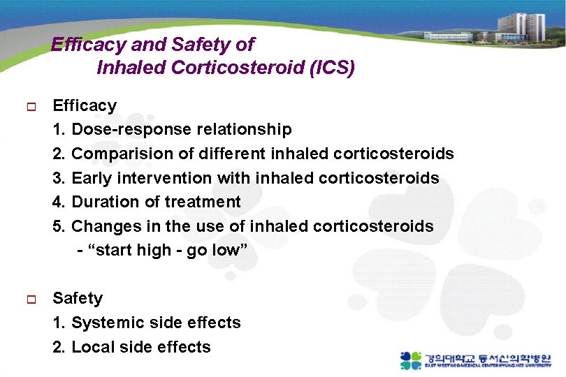 Efficacy and Safety of Inhaled Corticosteroid (ICS) o Efficacy 1. Dose-response relationship 2. Comparision