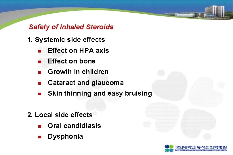 Safety of Inhaled Steroids 1. Systemic side effects n Effect on HPA axis n