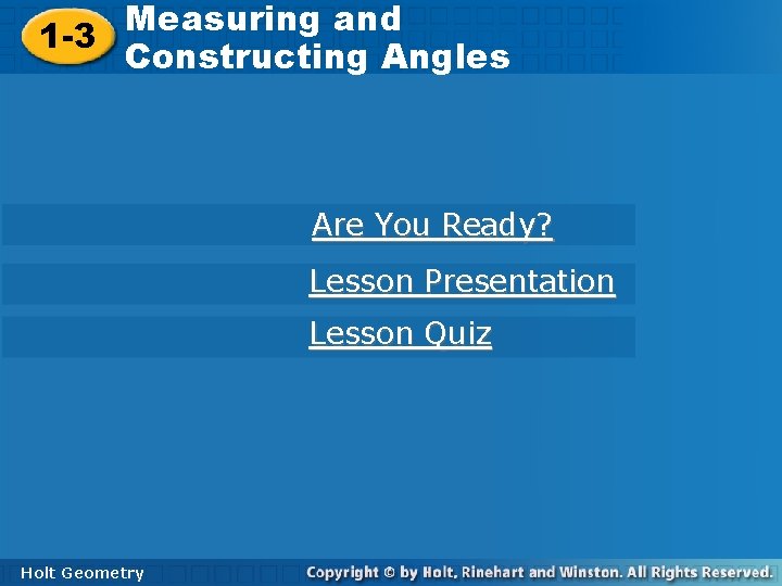 Measuring and Constructing Angles 1 -3 Constructing Angles Are You Ready? Lesson Presentation Lesson