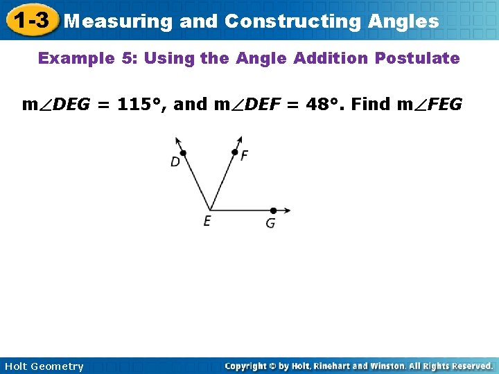 1 -3 Measuring and Constructing Angles Example 5: Using the Angle Addition Postulate m