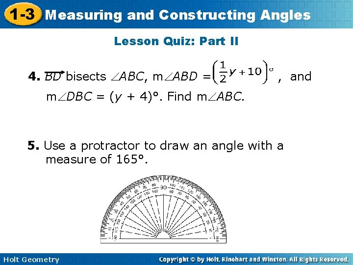 1 -3 Measuring and Constructing Angles Lesson Quiz: Part II 4. BD bisects ABC,