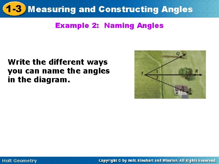 1 -3 Measuring and Constructing Angles Example 2: Naming Angles Write the different ways