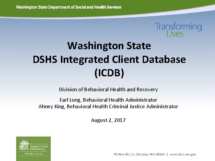 Washington State DSHS Integrated Client Database (ICDB) Division of Behavioral Health and Recovery Earl