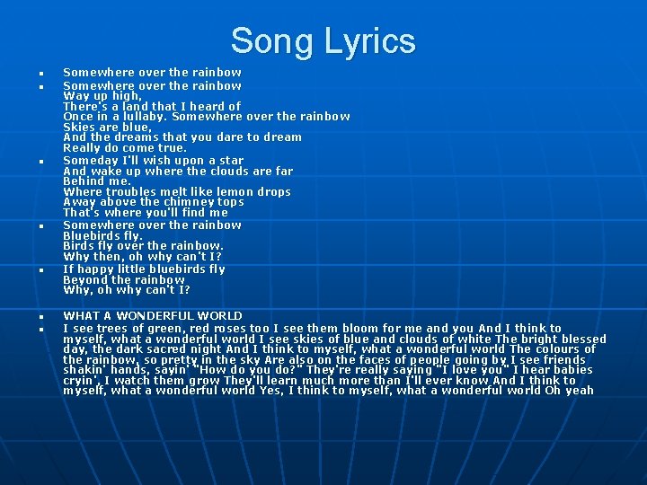 Song Lyrics n n n n Somewhere over the rainbow Way up high, There's