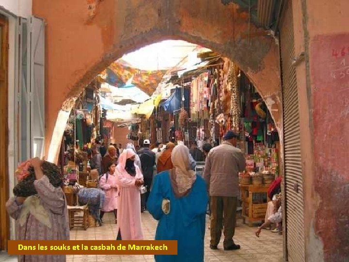 Dans les souks et la casbah de Marrakech 